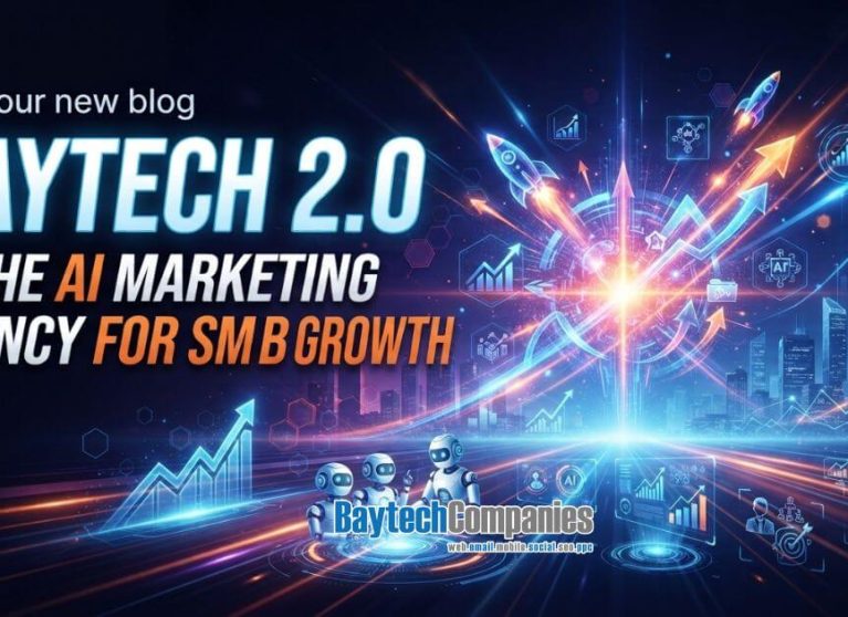 Baytech 2.0 Is the AI Marketing Agency for SMB Growth
