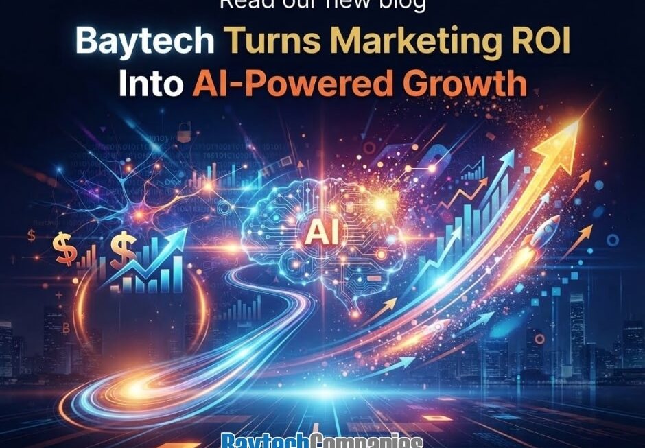Baytech Turns Marketing ROI Into AI-Powered Growth