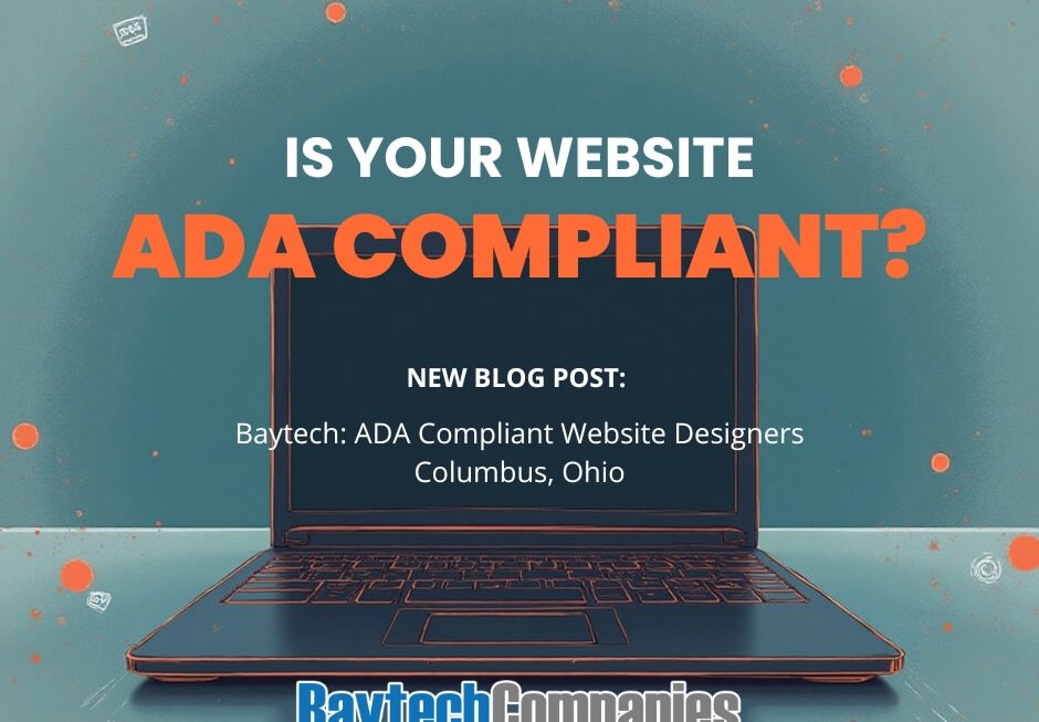 Baytech: ADA Compliant Website Designers Columbus, Ohio